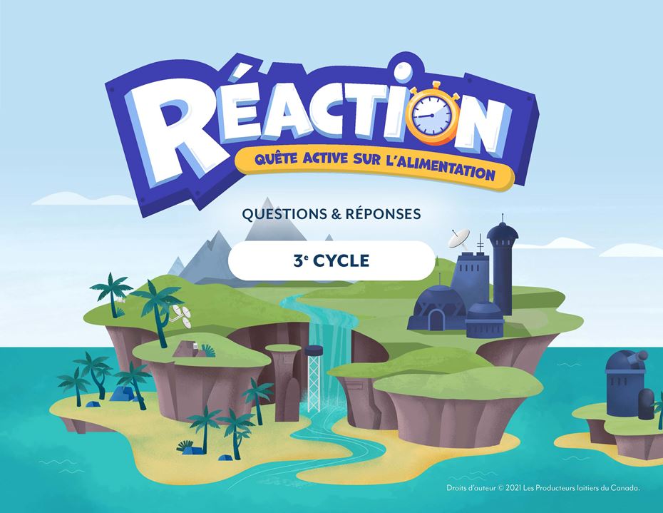 Réaction - Quête active sur l'alimentation - 3e cycle - Questions and answers - FR