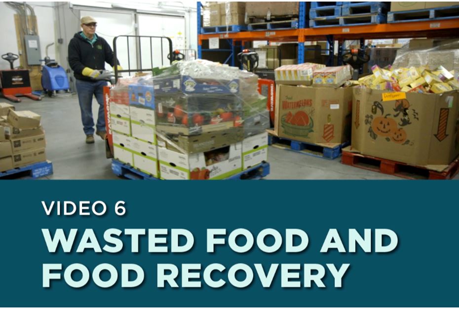 Man in a warehouse moving food with forklift. Text on screen: Video 6- Wasted Food and Food Recovery
